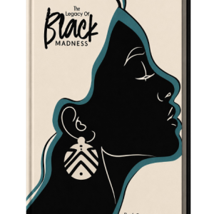 The Urgency Of Black Madness